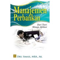 Image of Manajemen Perbankan: Dari Teori Menuju Aplikasi