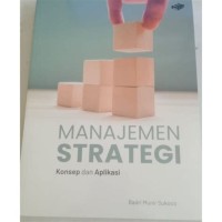 Image of Manajemen Strategi: Konsep dan Aplikasi