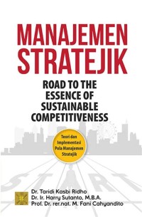 Image of Manajemen Stratejik: Road to The Essence of Sustainable Competitiveness