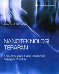 Image of Nanoteknologi Terapan: Konversi dari Hasil Penelitian Menjadi Produk