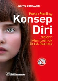 Image of PERAN PENTING KONSEP DIRI: dalam Membentuk Track Record