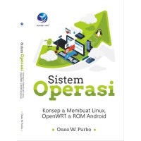 Image of Sistem Operasi - Konsep & Membuat Linux, OpenWRT & ROM Android