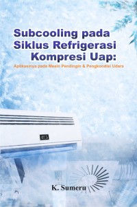 Image of Subcooling Pada Siklus Refrigerasi Kompresi Uap