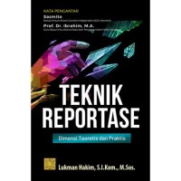 Image of Teknik Reportase: Dimensi Teoretis dan Praktis