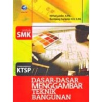 Image of Dasar-dasar Menggambar Teknik Bangunan untuk SMK